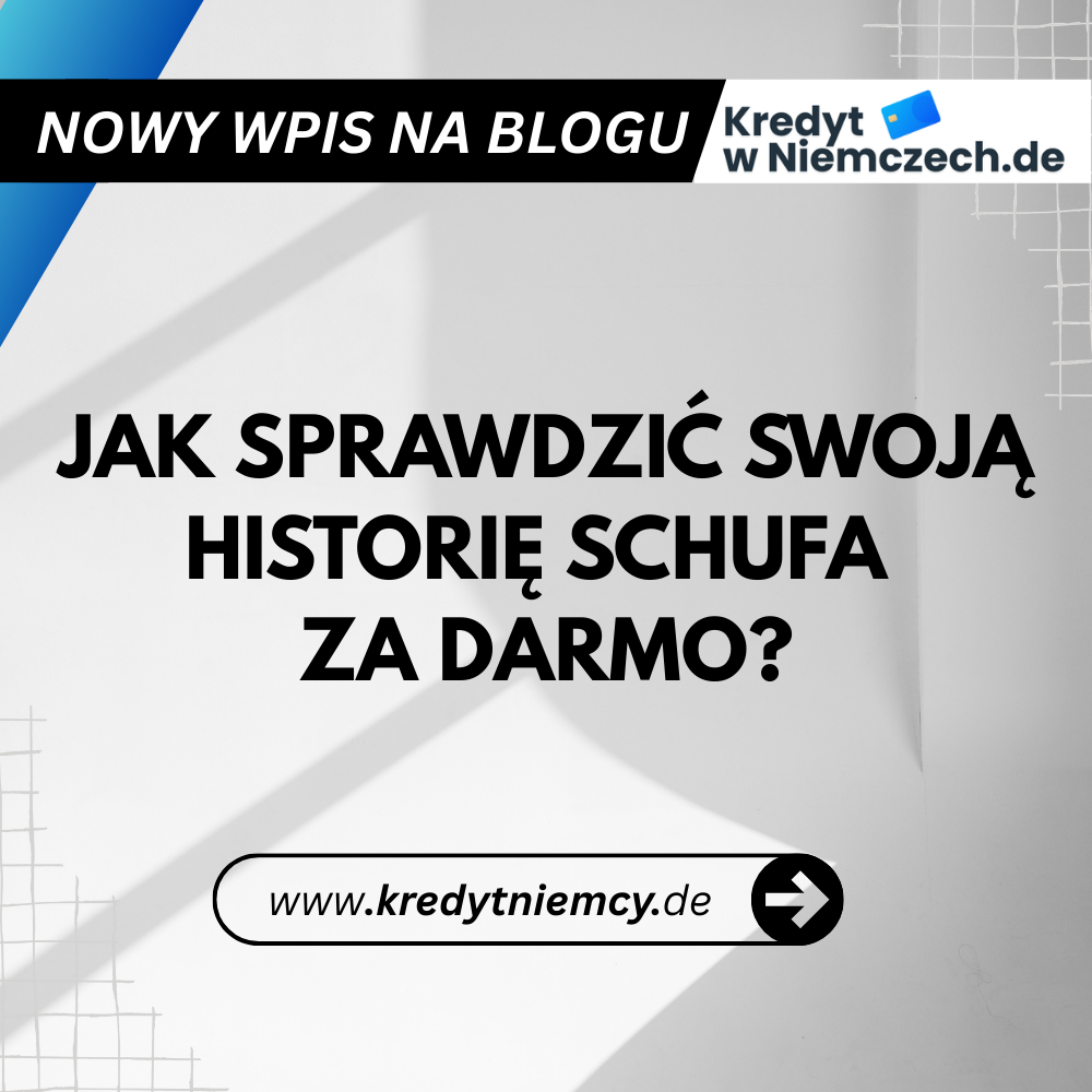 Jak sprawdzić SCHUFA za darmo w 2026? Kompletny przewodnik po czystej historii kredytowej